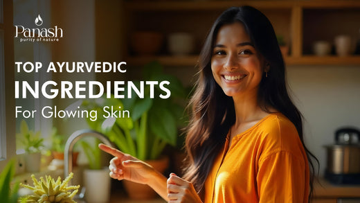 Top Ayurvedic Ingredients for Glowing Skin